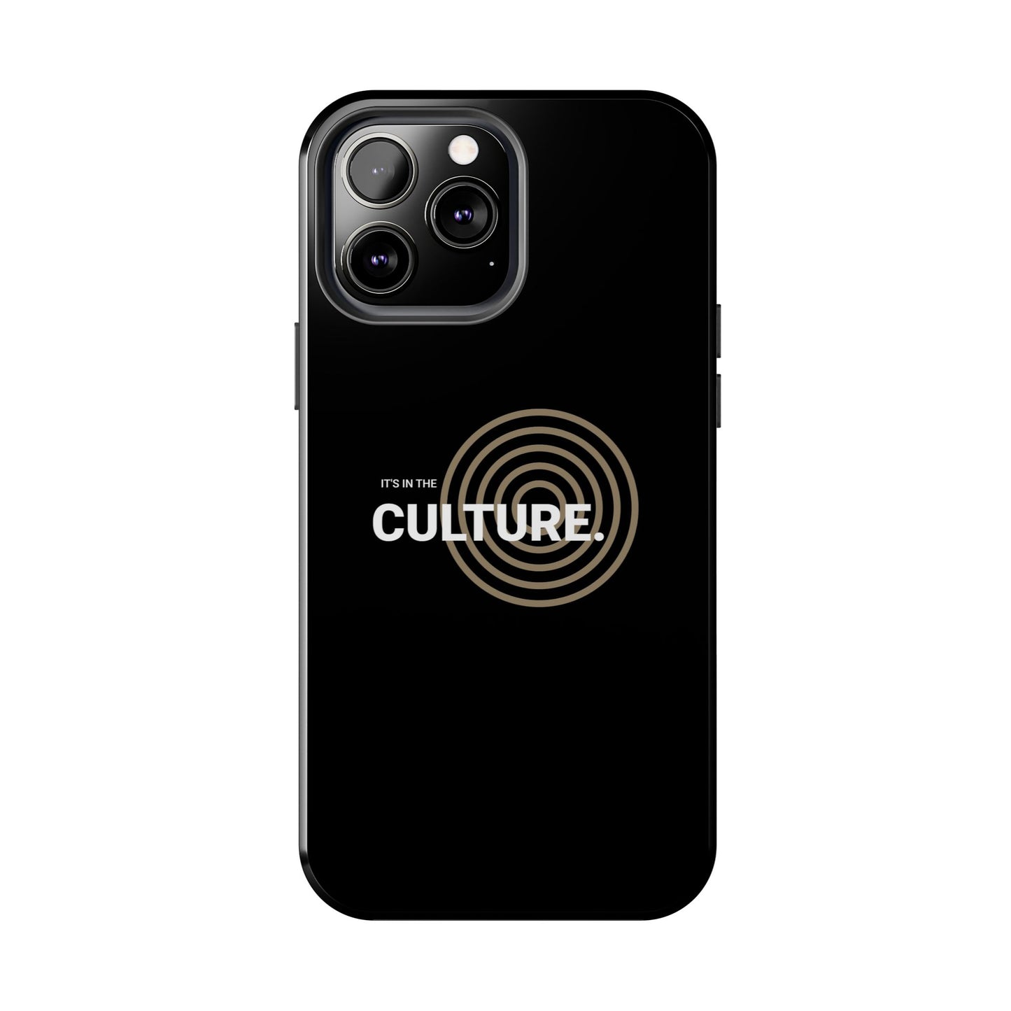 Phone Case: "It's in the Culture"