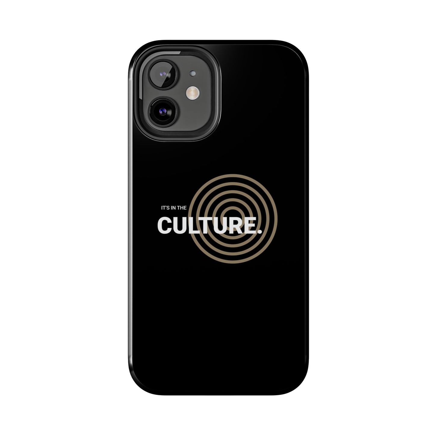 Phone Case: "It's in the Culture"