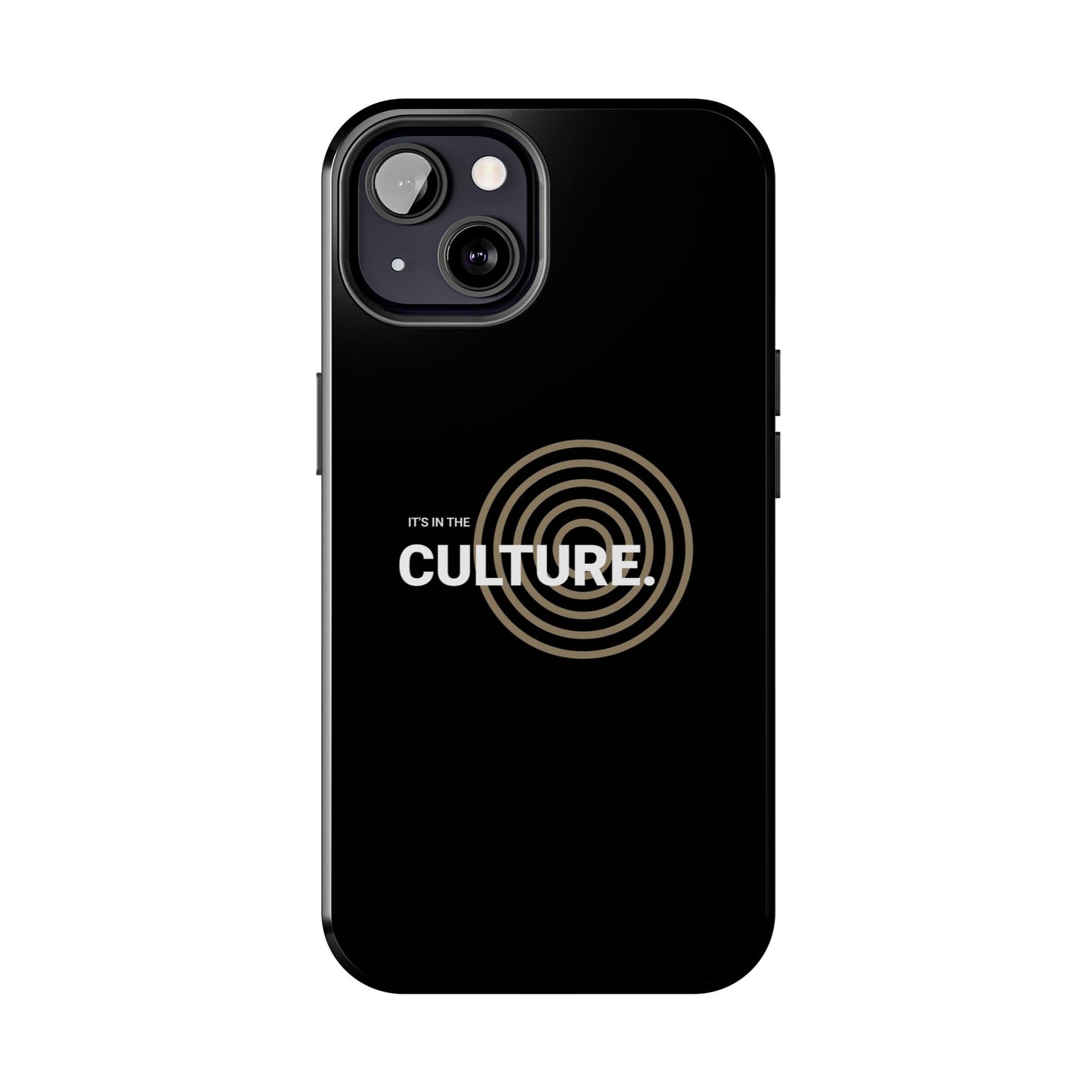 Phone Case: "It's in the Culture"