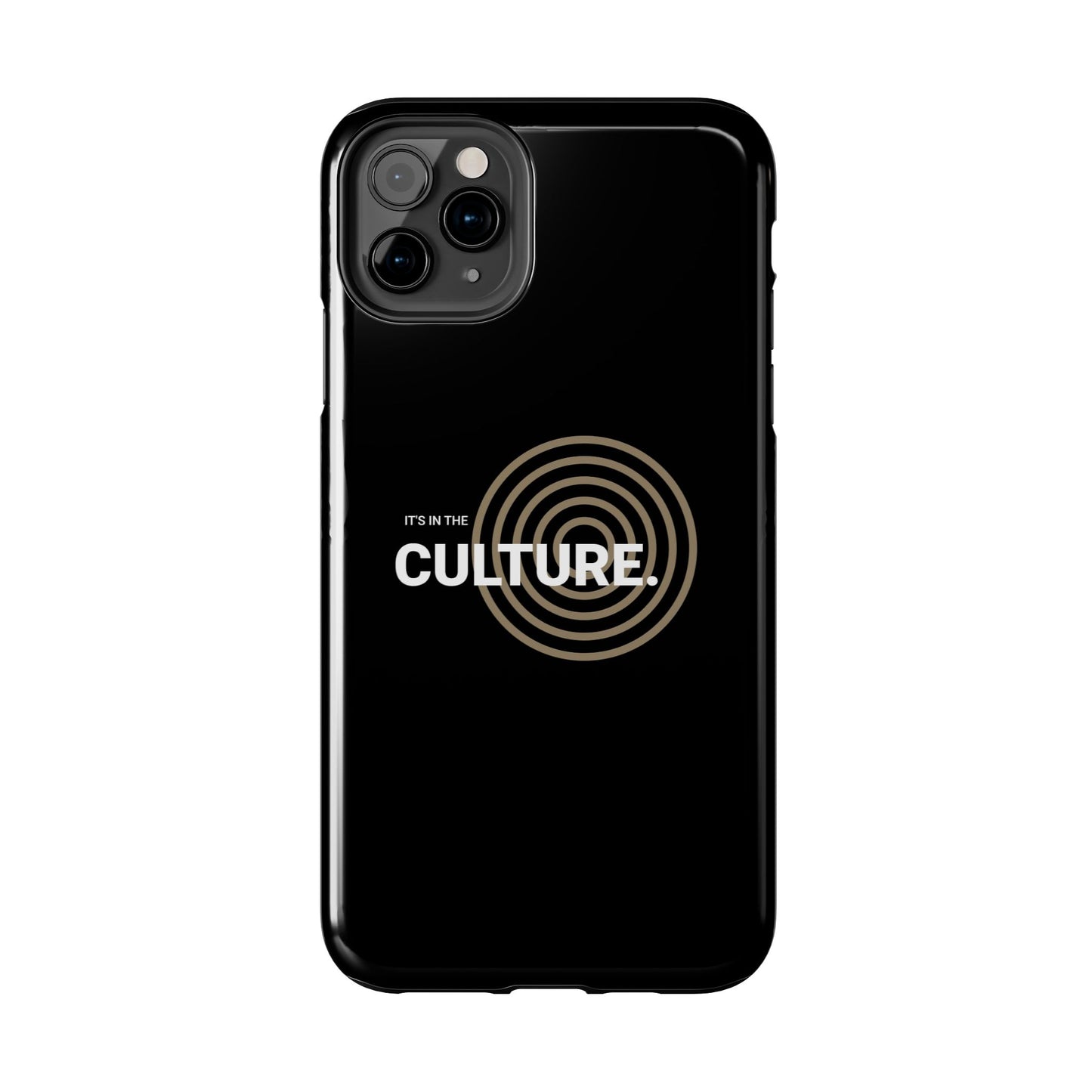 Phone Case: "It's in the Culture"