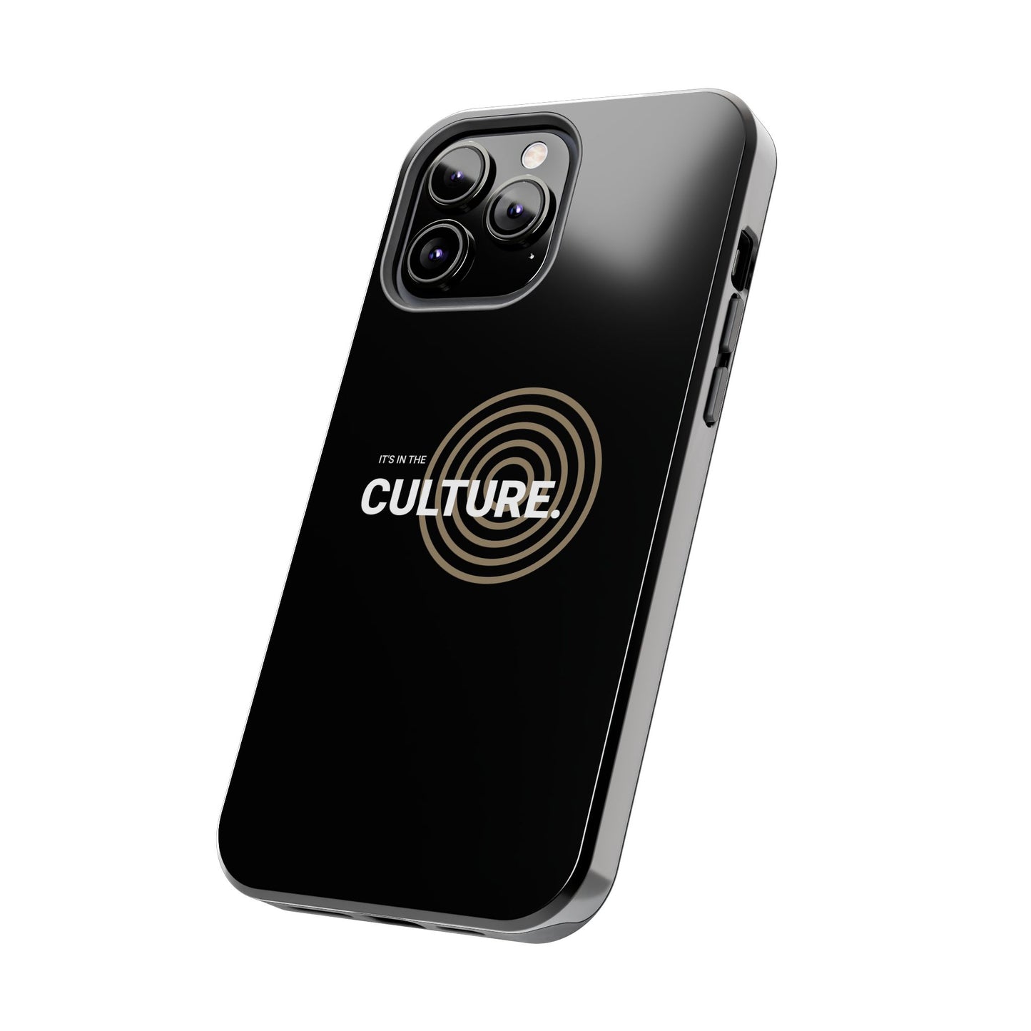 Phone Case: "It's in the Culture"