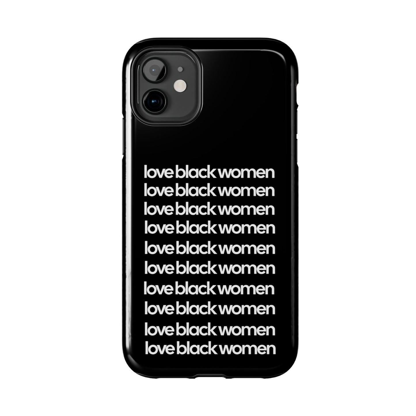 Phone Case: "Love Black Women"