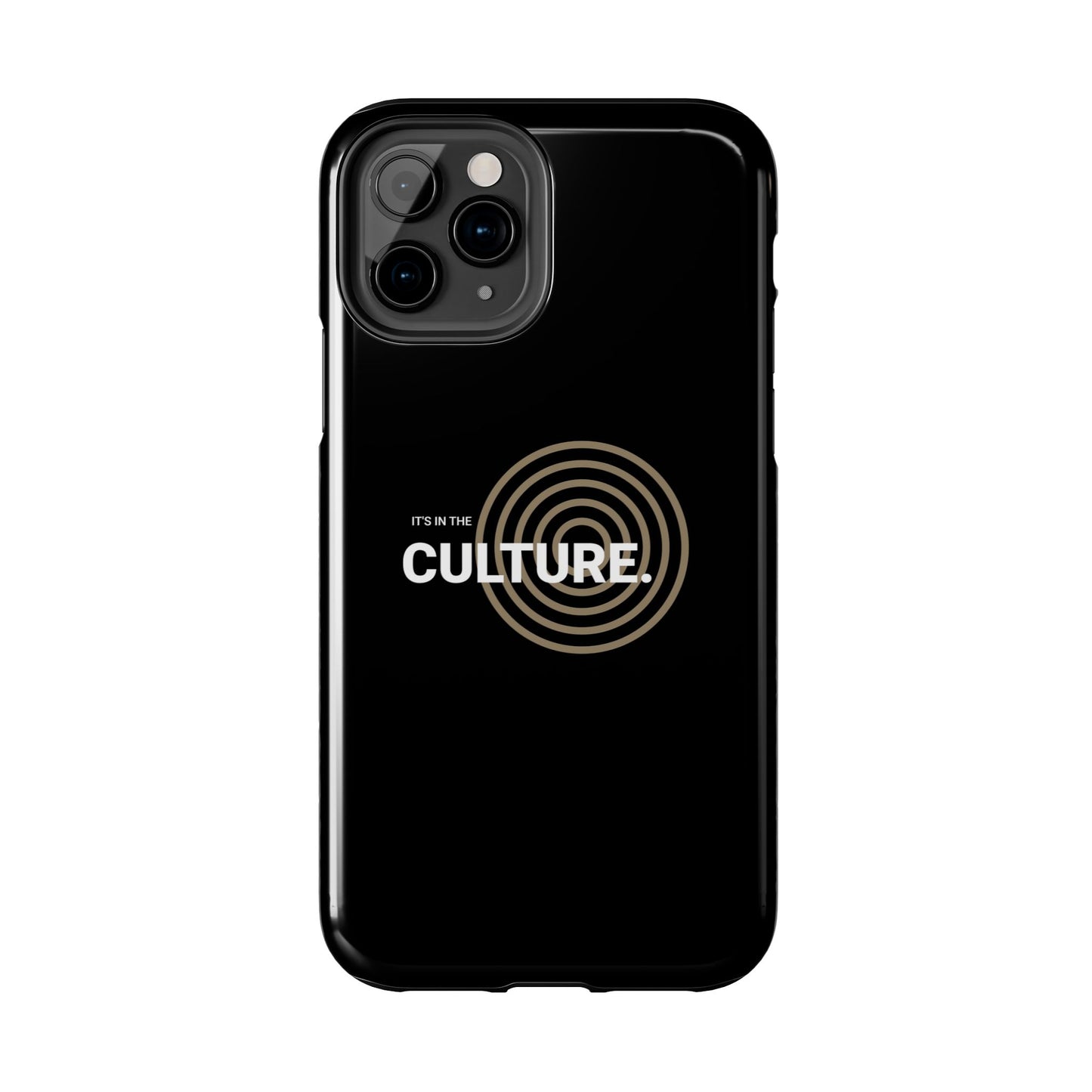 Phone Case: "It's in the Culture"