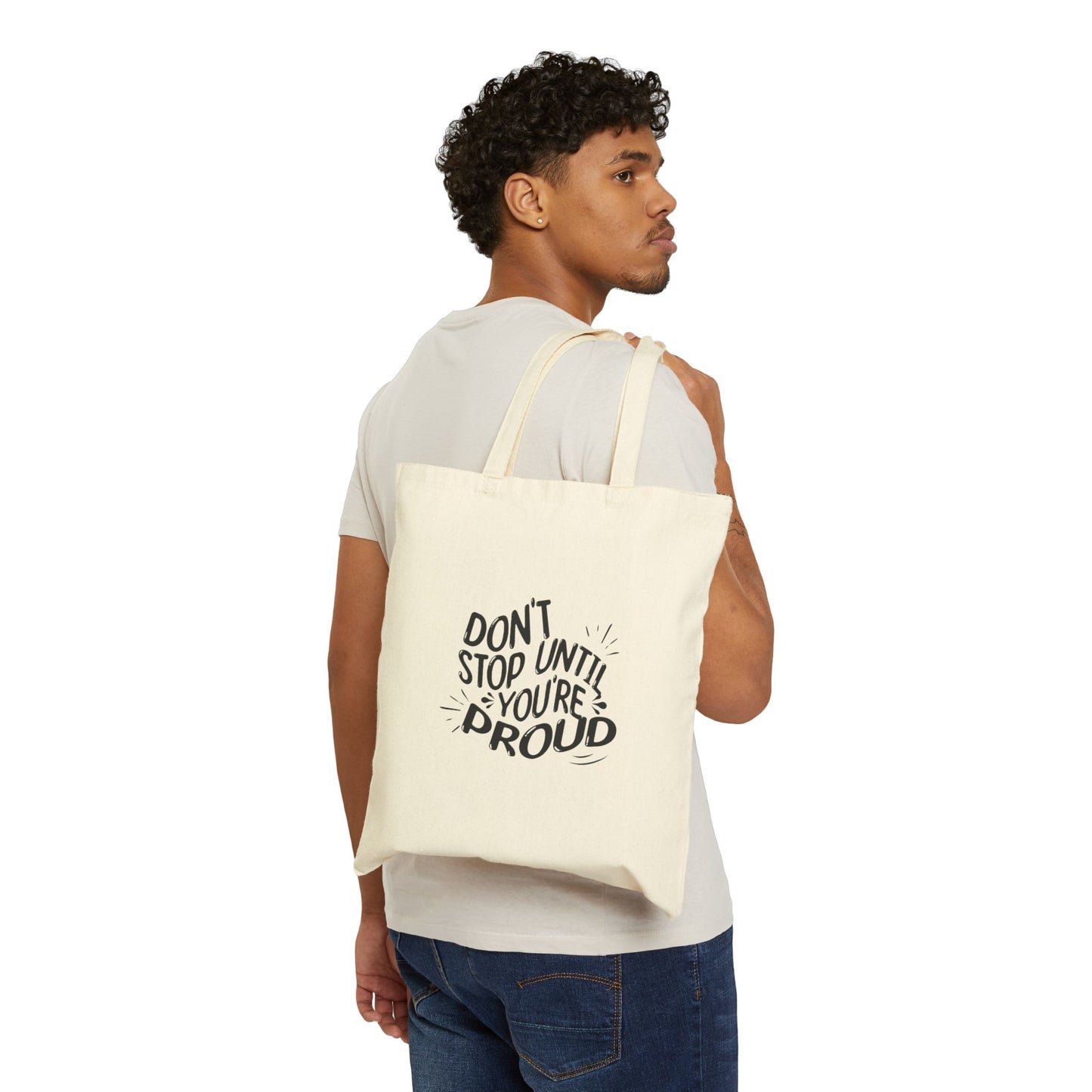 Canvas Tote Bag: "Don't Stop Until You're Proud" (Tan)