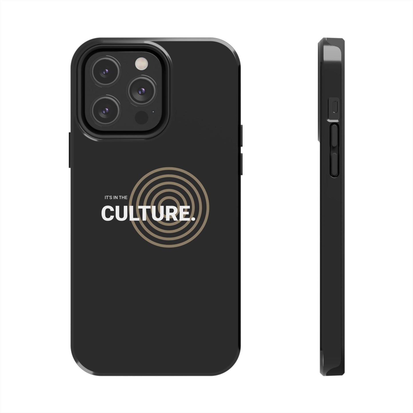 Phone Case: "It's in the Culture"