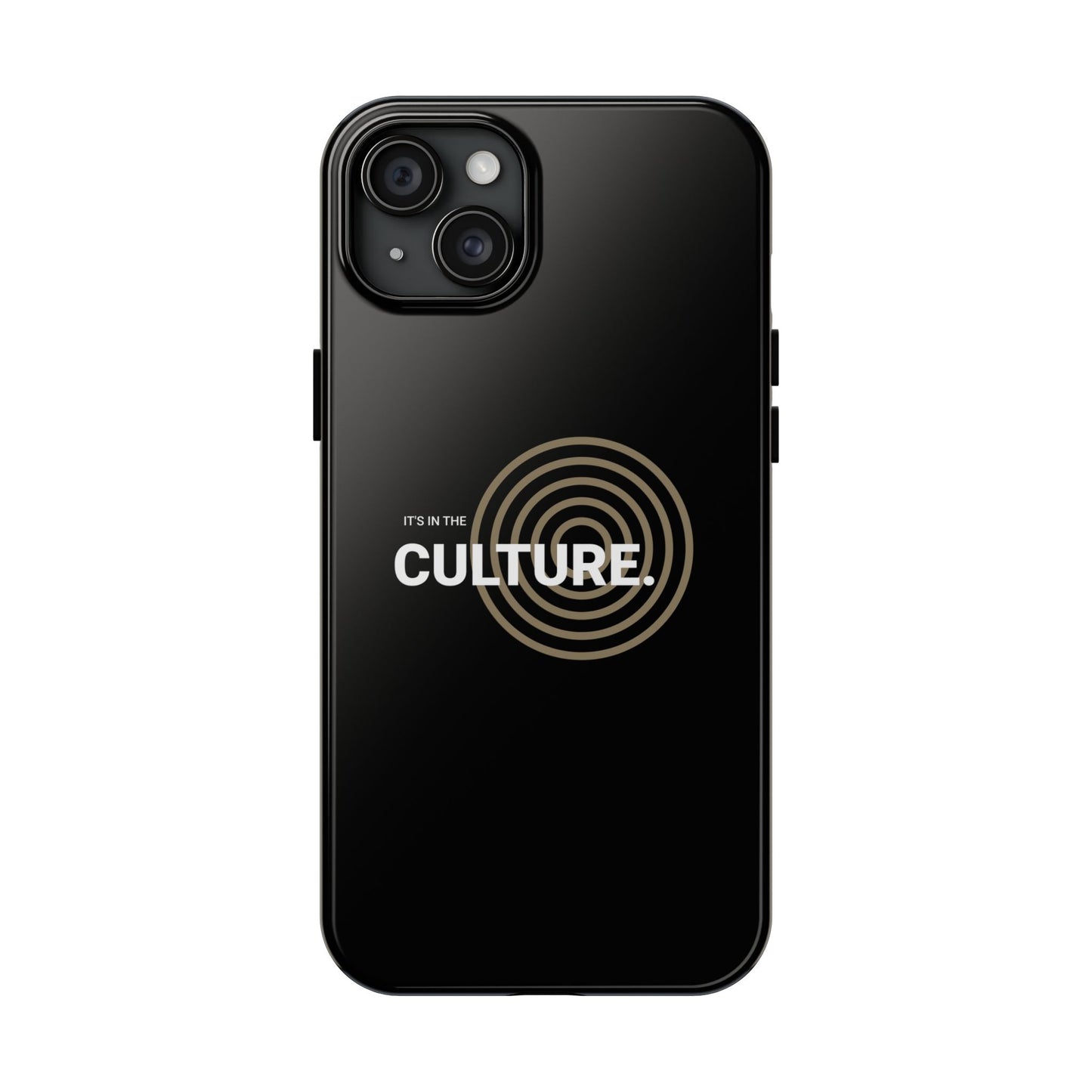 Phone Case: "It's in the Culture"