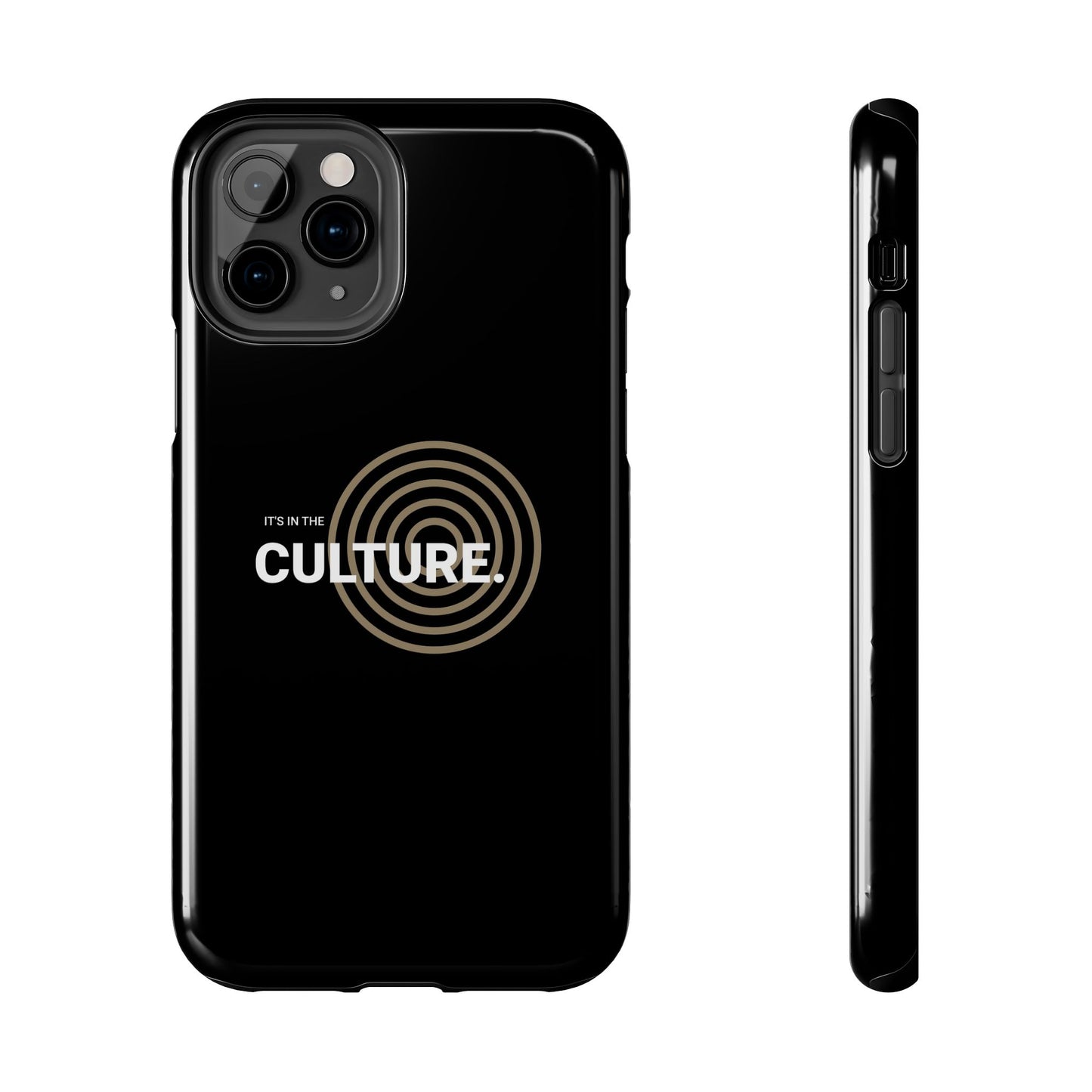 Phone Case: "It's in the Culture"