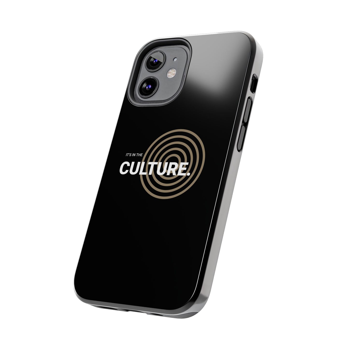 Phone Case: "It's in the Culture"