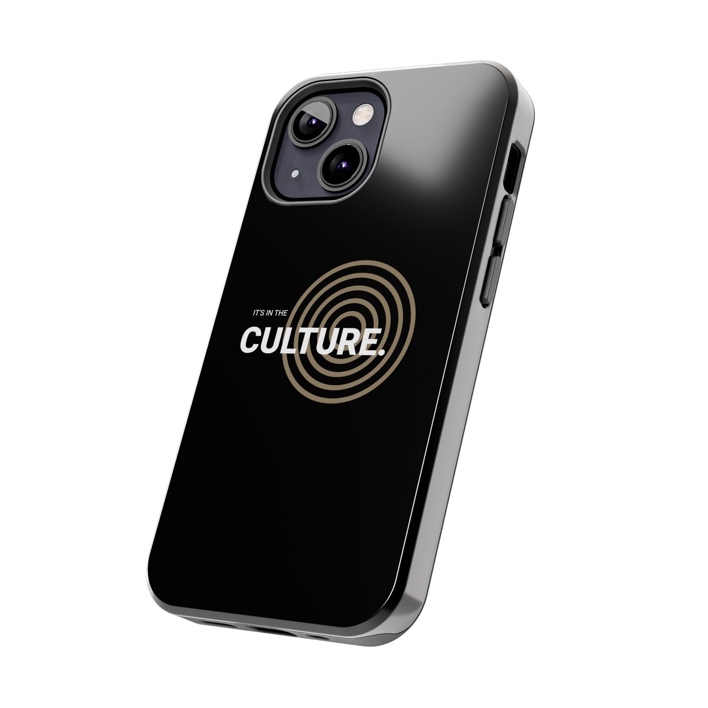 Phone Case: "It's in the Culture"