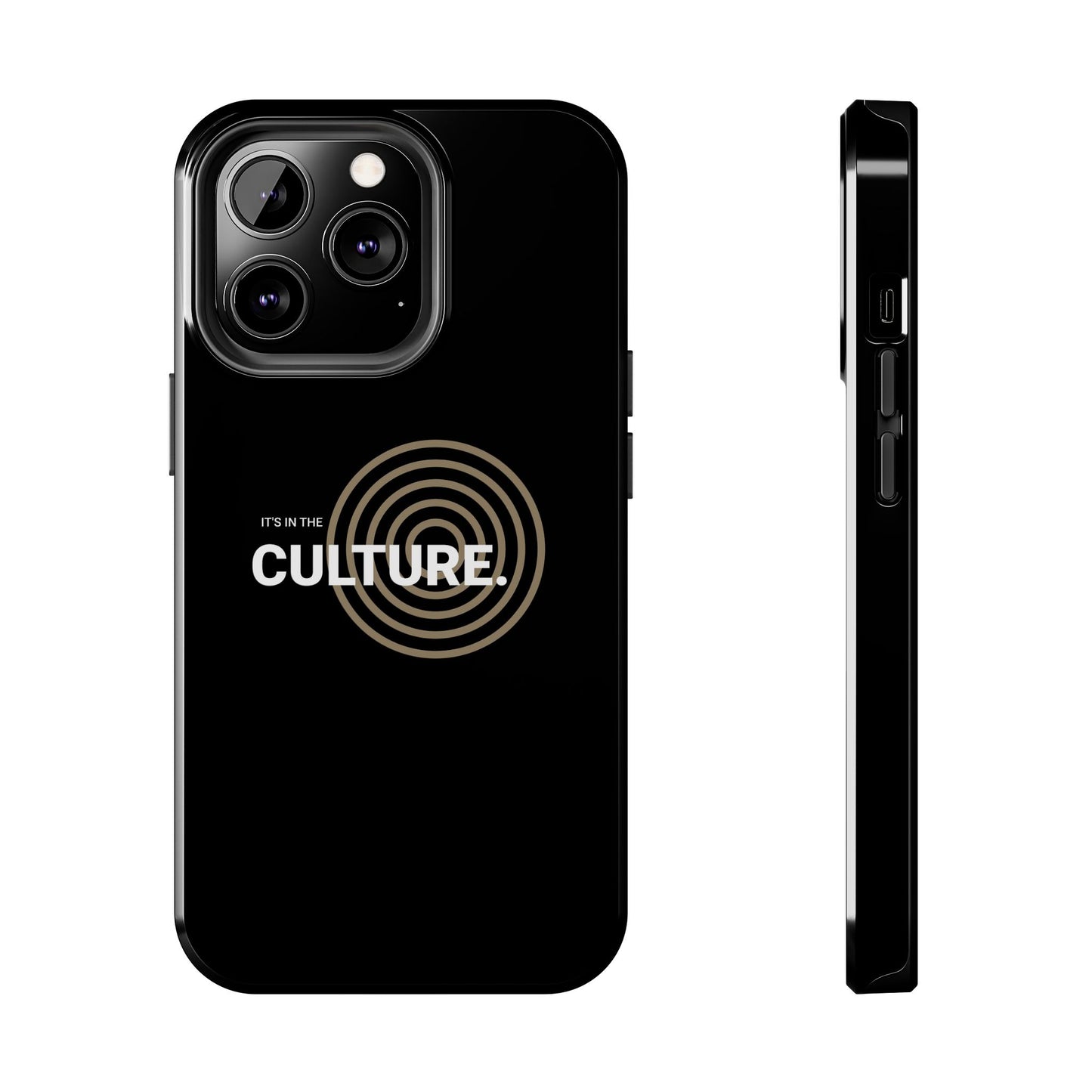 Phone Case: "It's in the Culture"