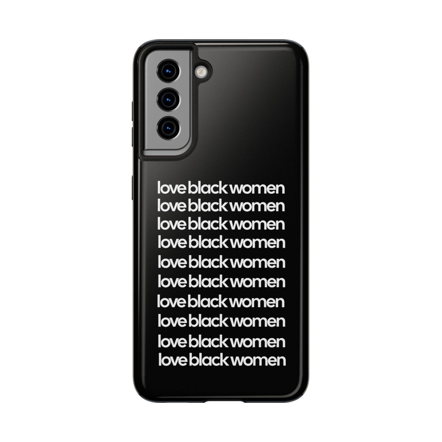 Phone Case: "Love Black Women"