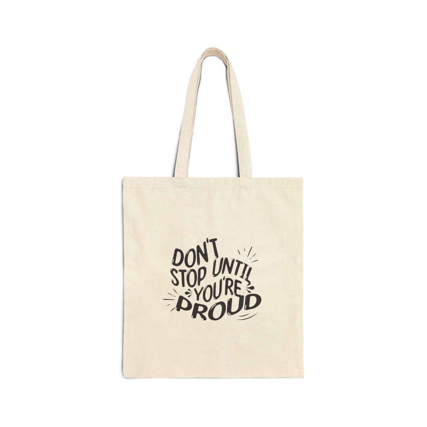 Canvas Tote Bag: "Don't Stop Until You're Proud" (Tan)