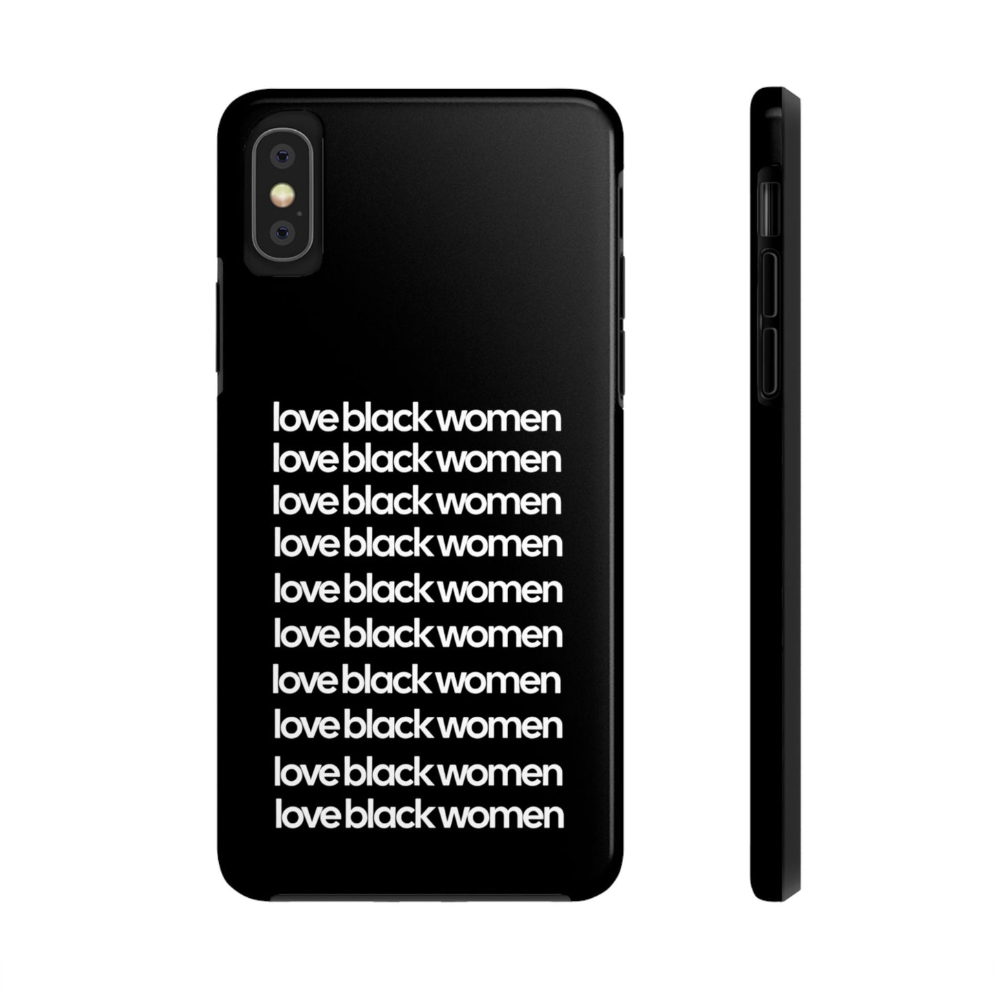 Phone Case: "Love Black Women"