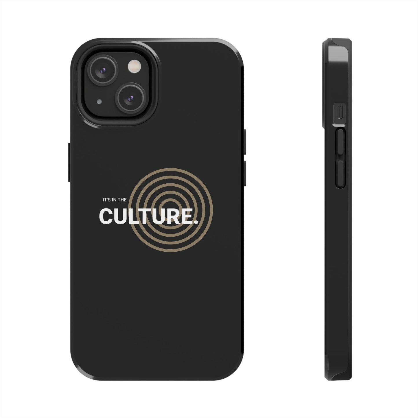 Phone Case: "It's in the Culture"