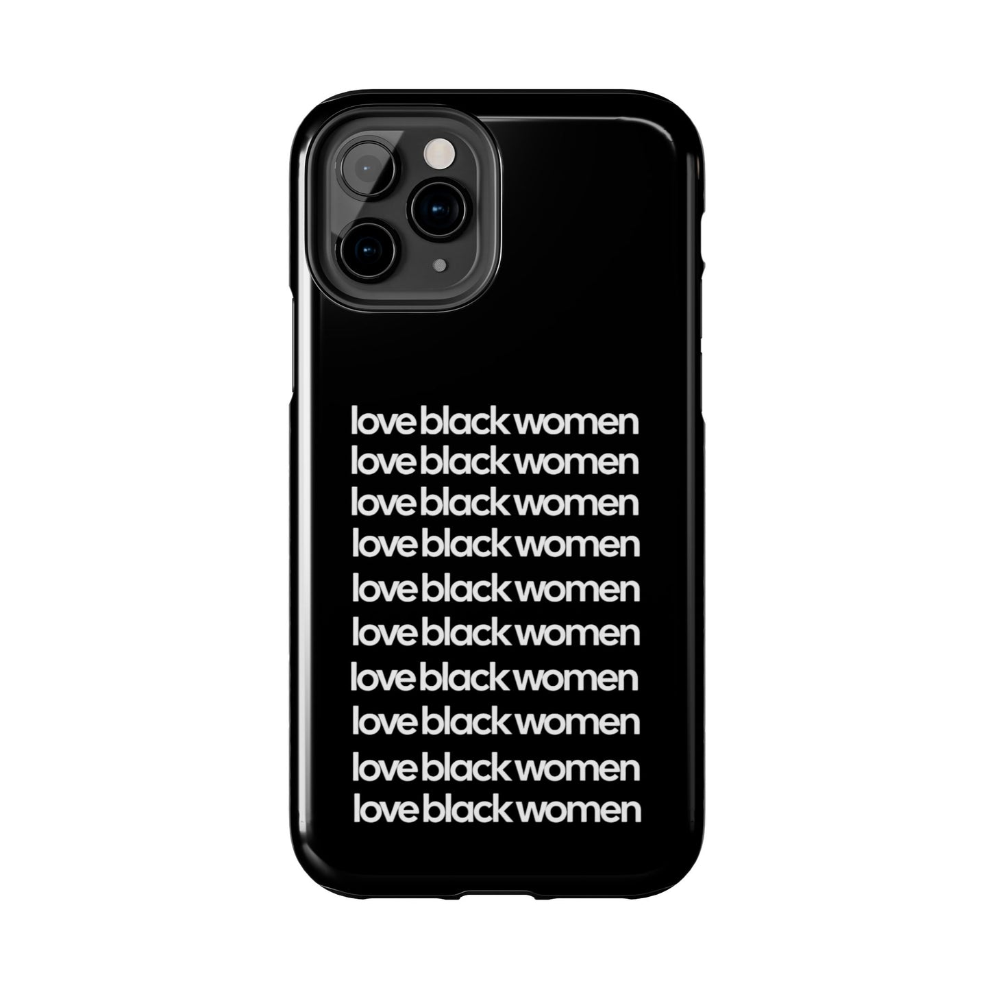 Phone Case: "Love Black Women"