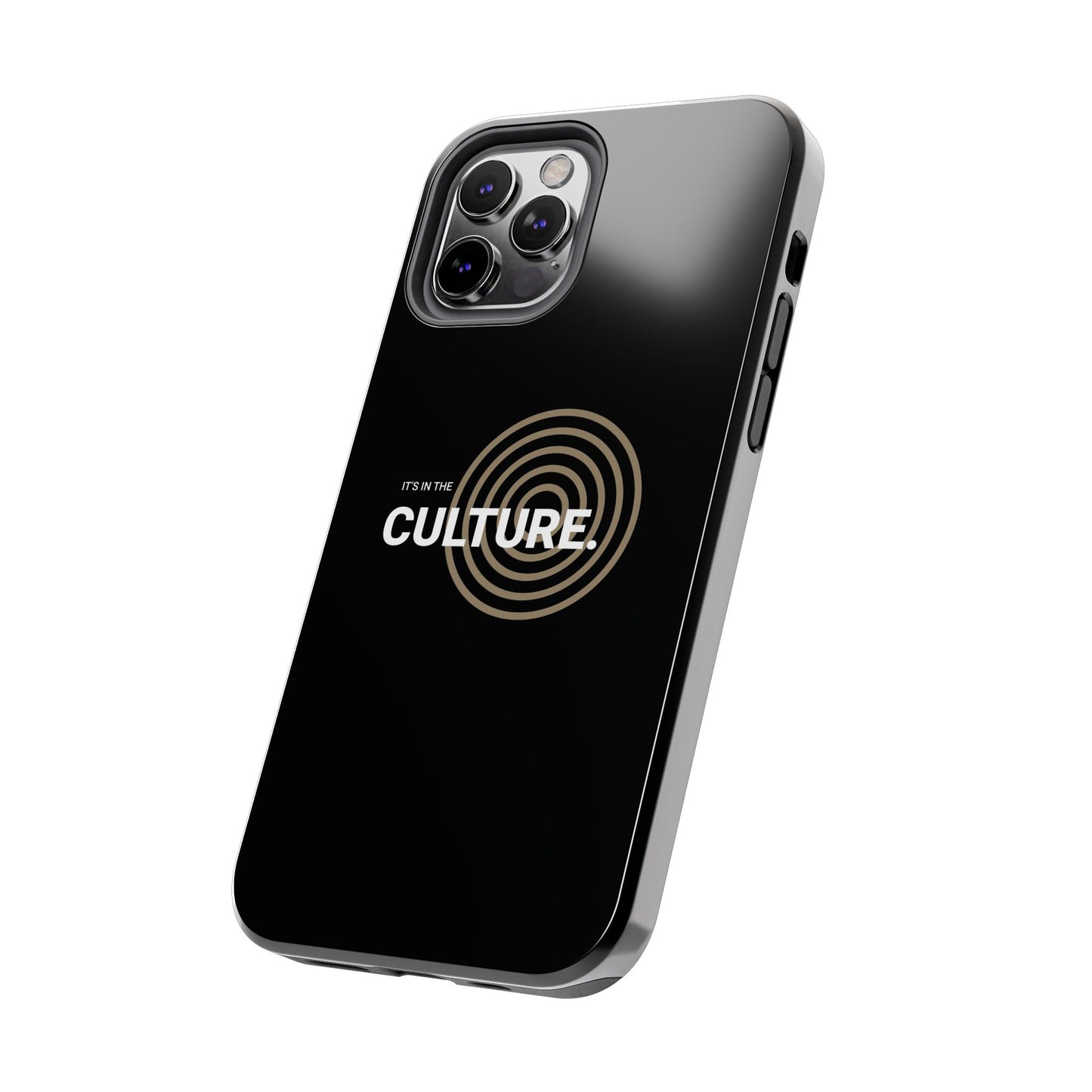 Phone Case: "It's in the Culture"