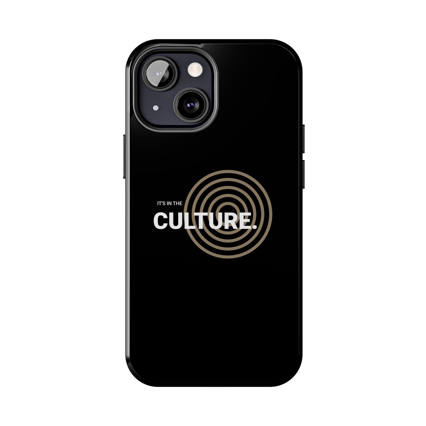 Phone Case: "It's in the Culture"