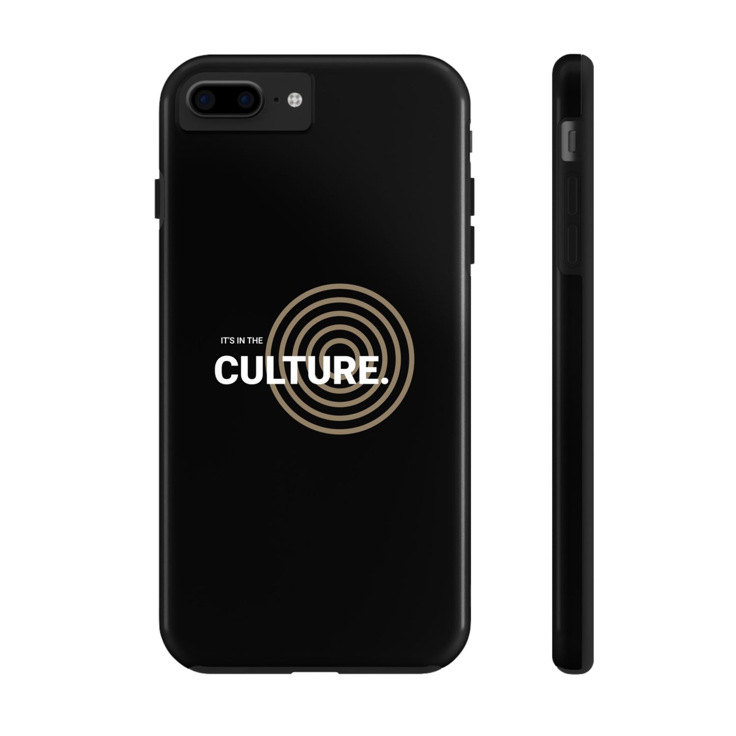 Phone Case: "It's in the Culture"