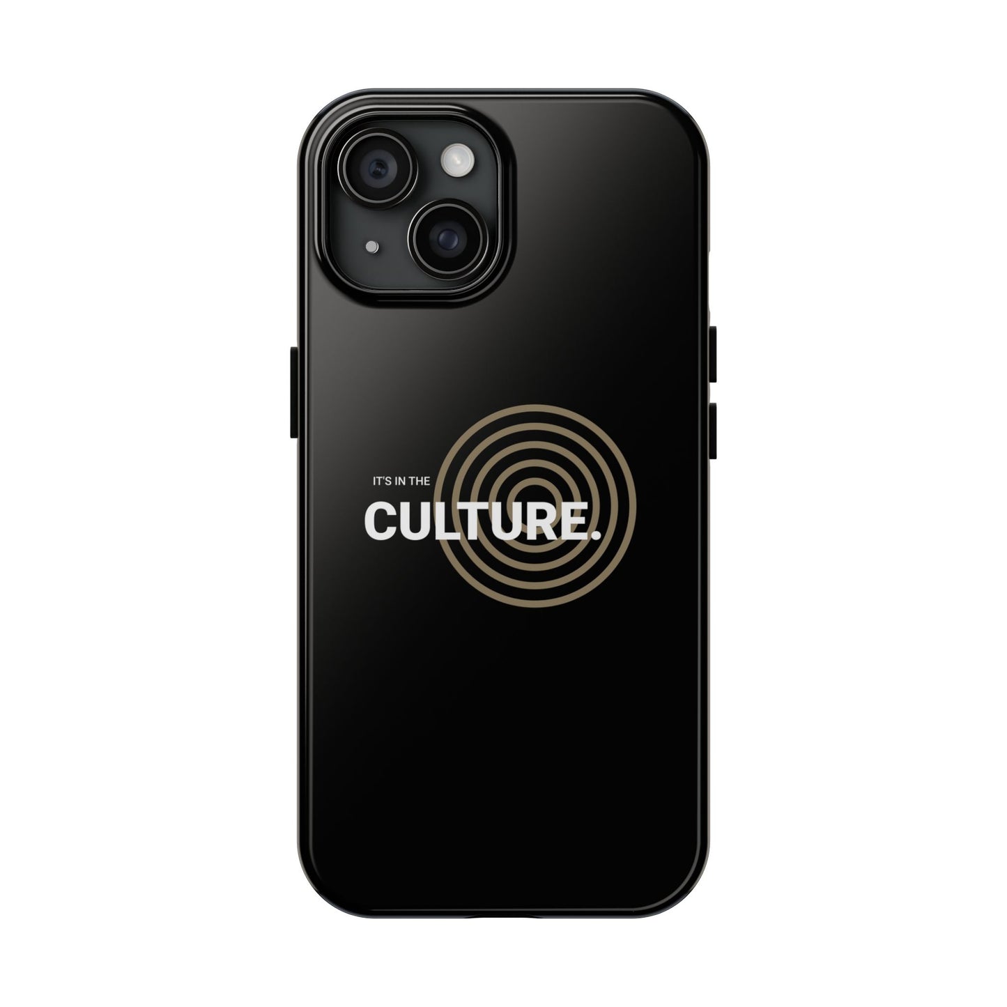 Phone Case: "It's in the Culture"