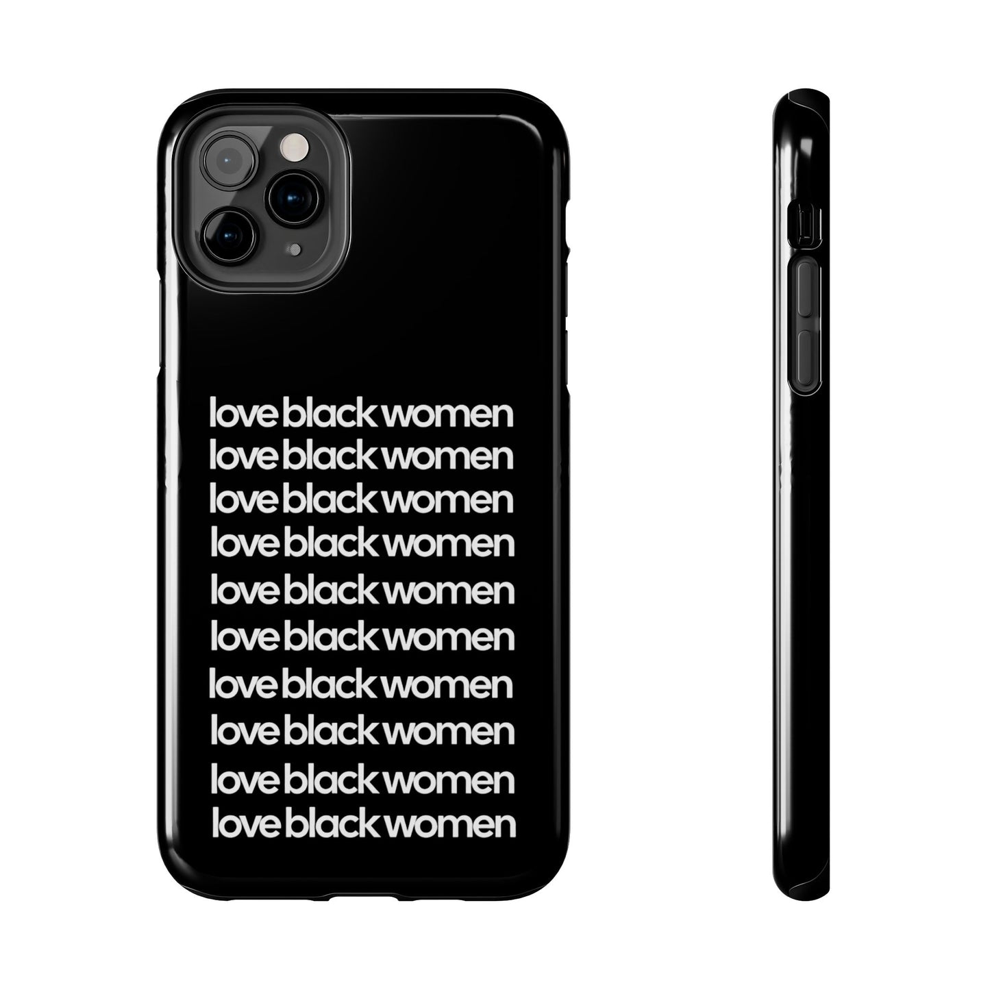 Phone Case: "Love Black Women"