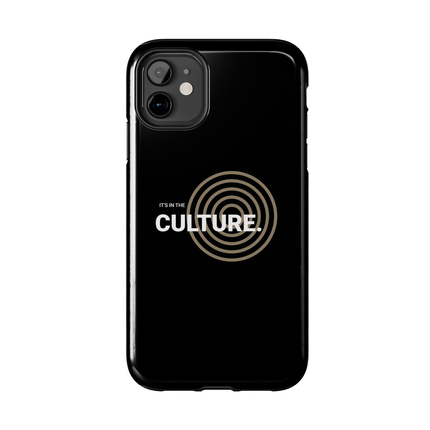 Phone Case: "It's in the Culture"