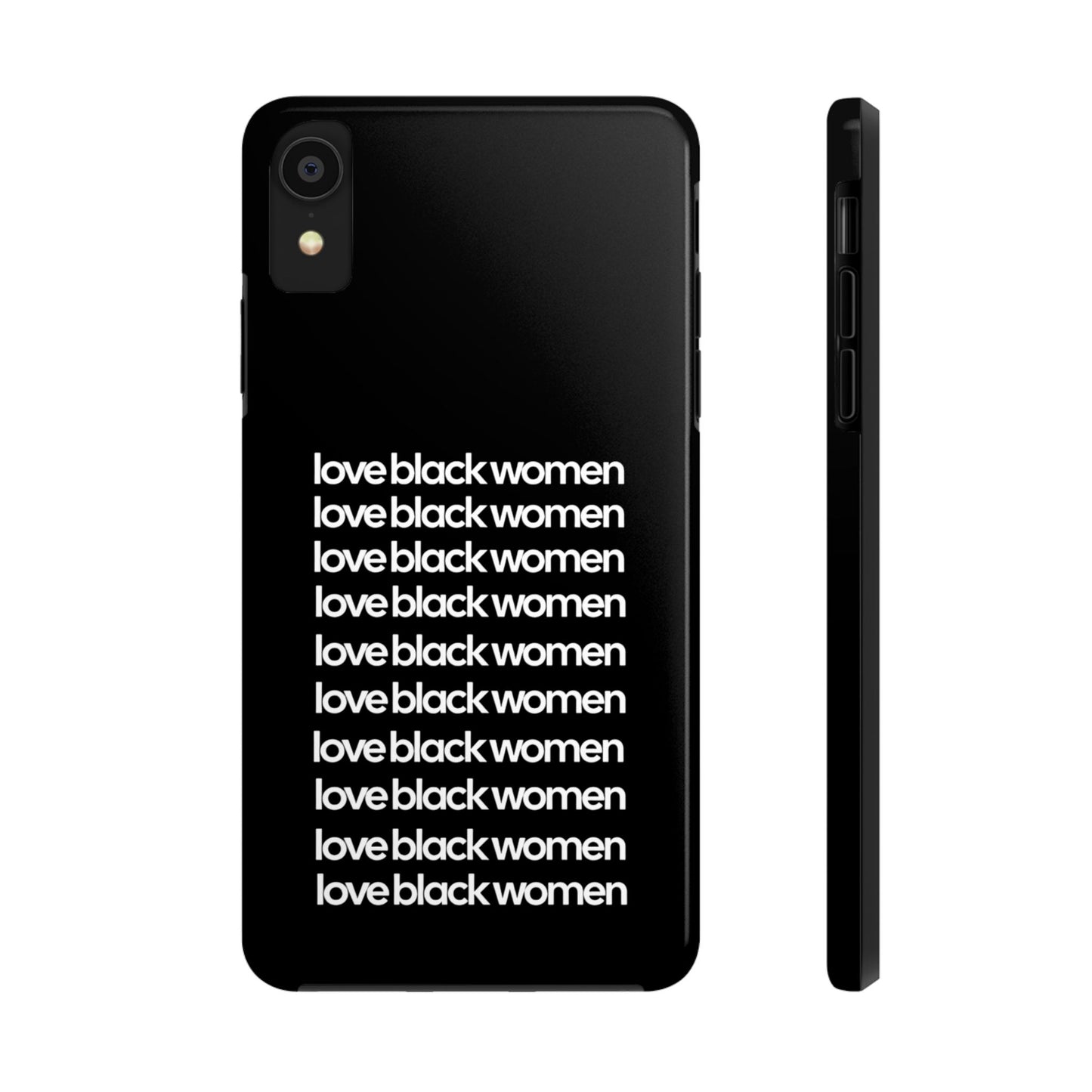 Phone Case: "Love Black Women"