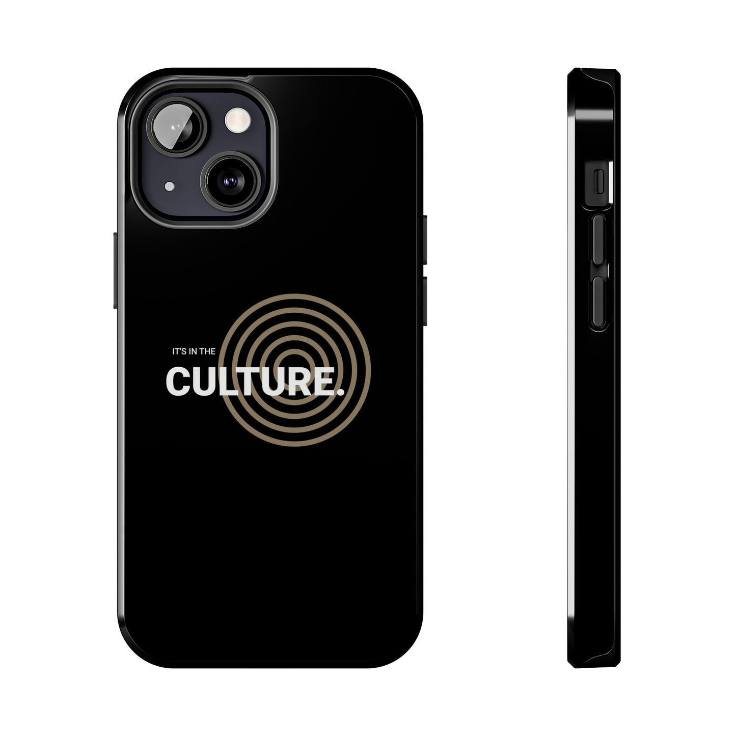 Phone Case: "It's in the Culture"