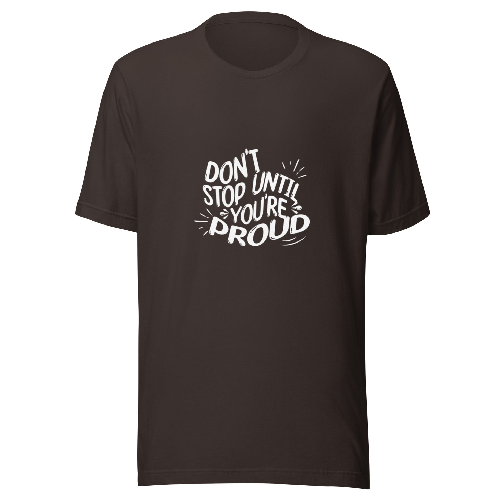 brown  tshirt with empowering white phrase on front.