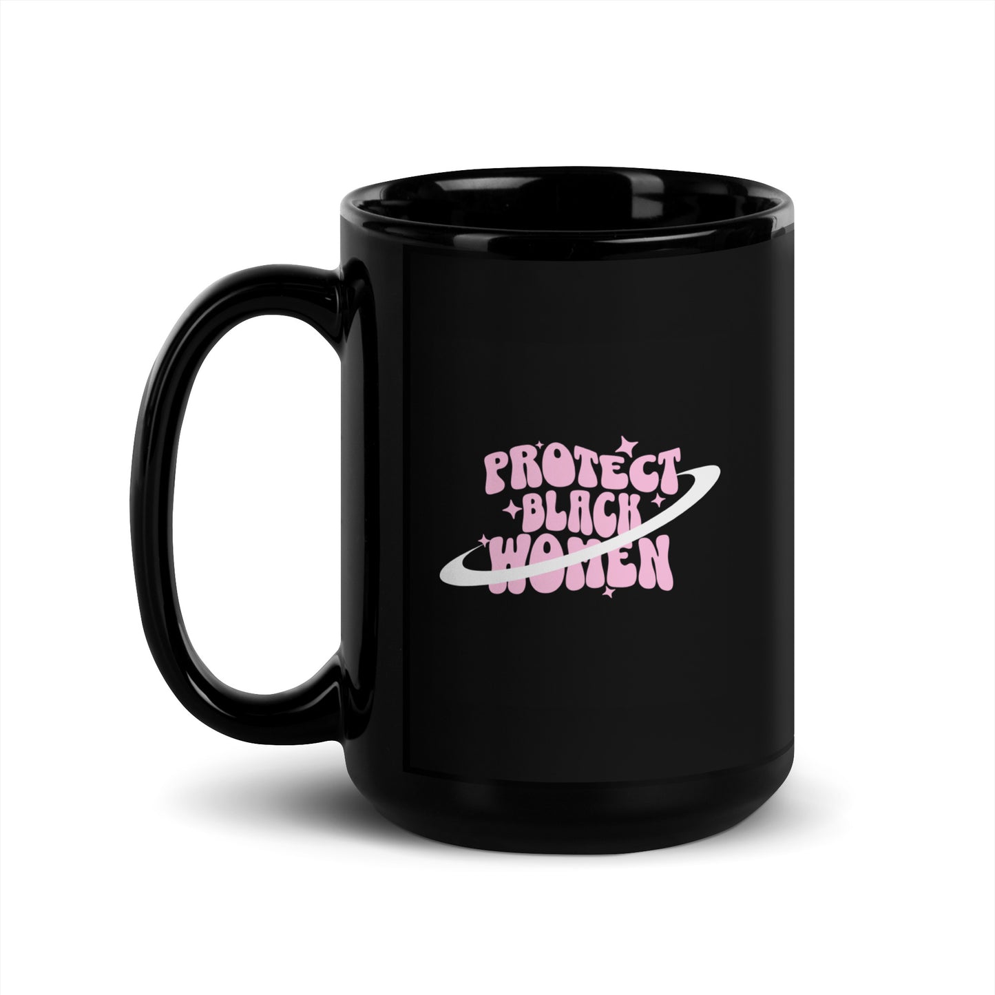 Black Glossy Mug: Protect Black Women