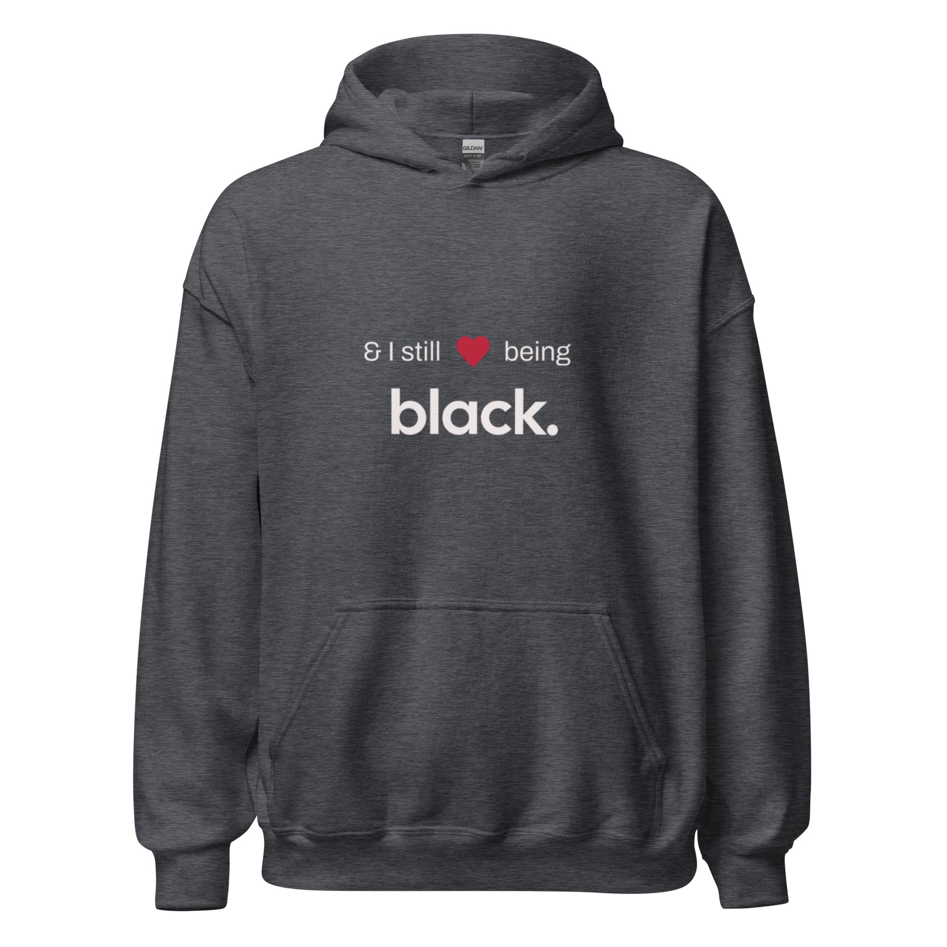 Grey hoodie with black empowerment phrase on it in white font and a red heart.