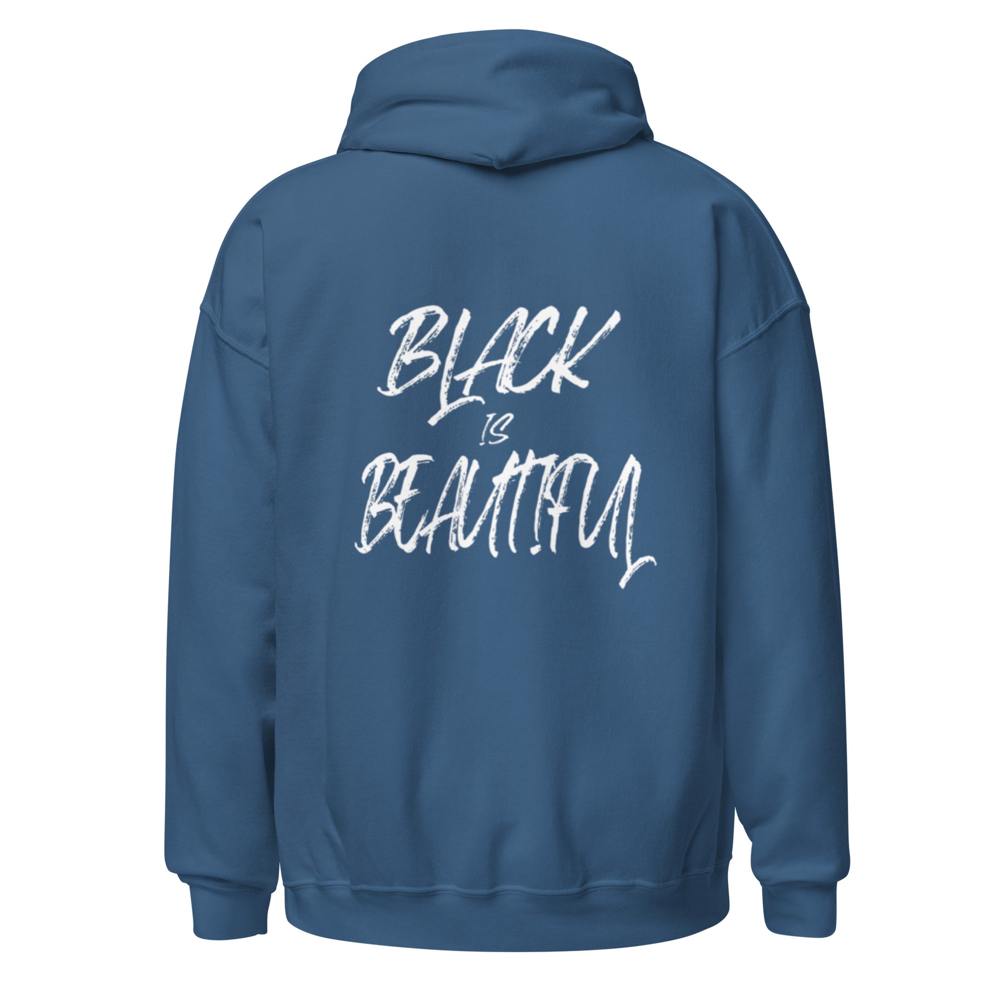 Indigo blue back view hoodie with black culture empowerment phrase on it in white font on the front and back.