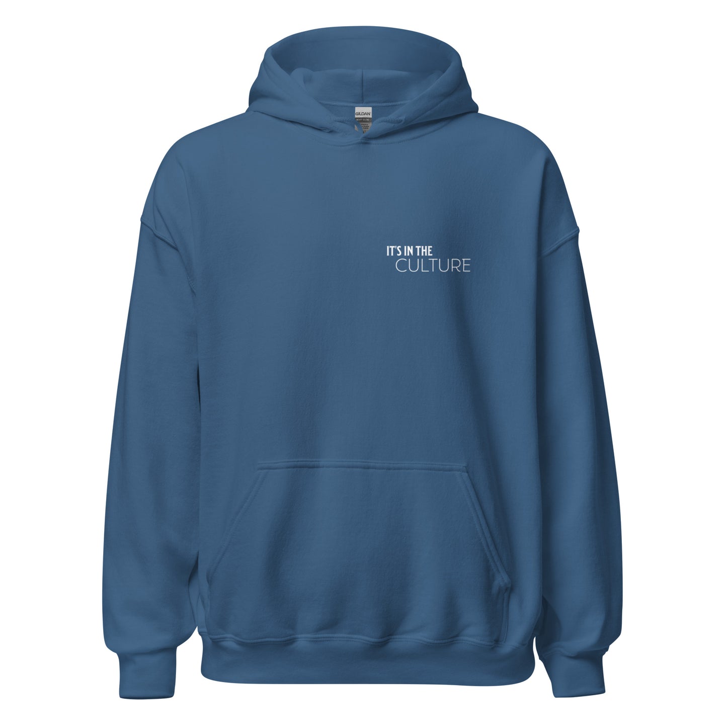 Indigo blue front view hoodie with black culture empowerment phrase on it in white font on the front and back.