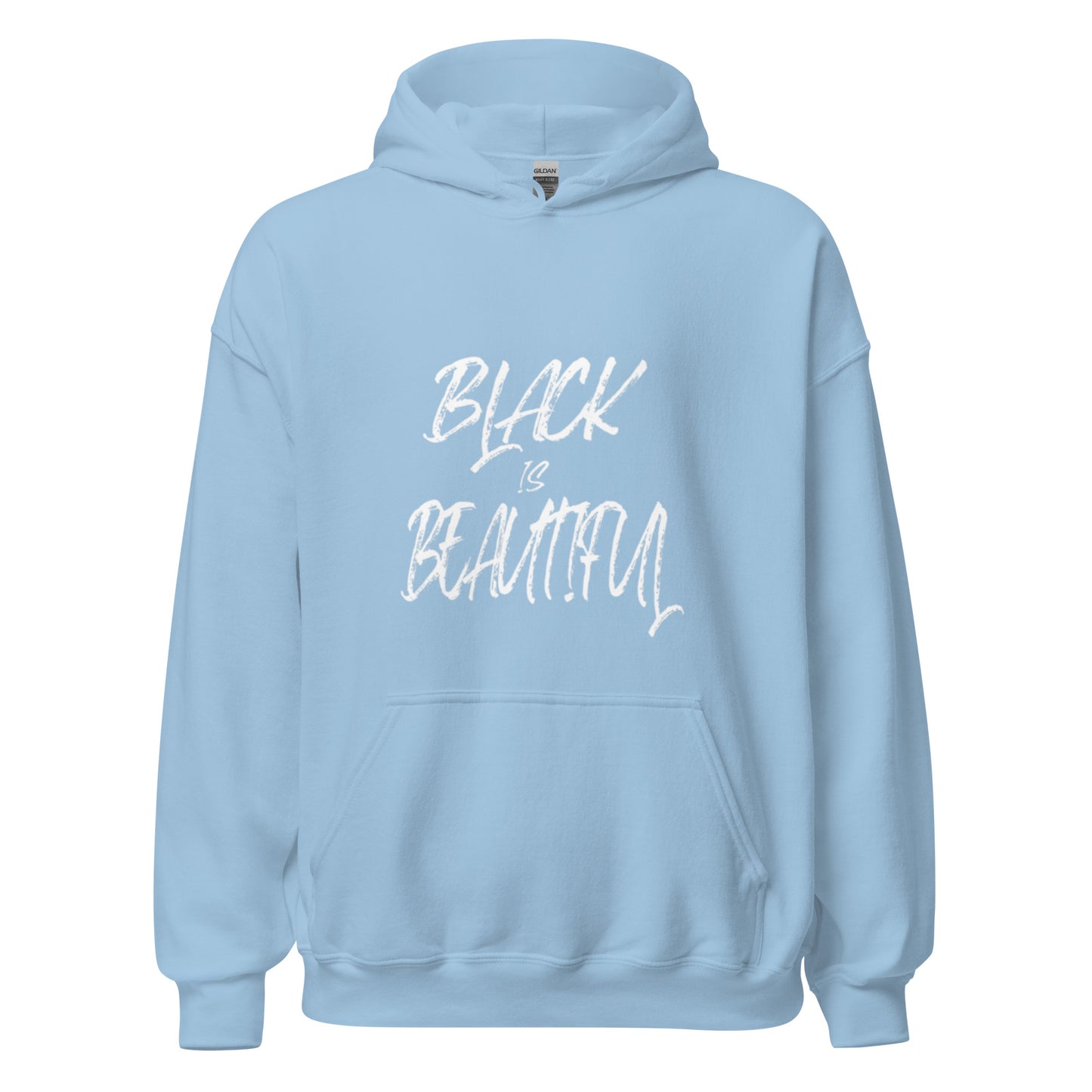 Light blue hoodie with black empowerment phrase on it in white font.