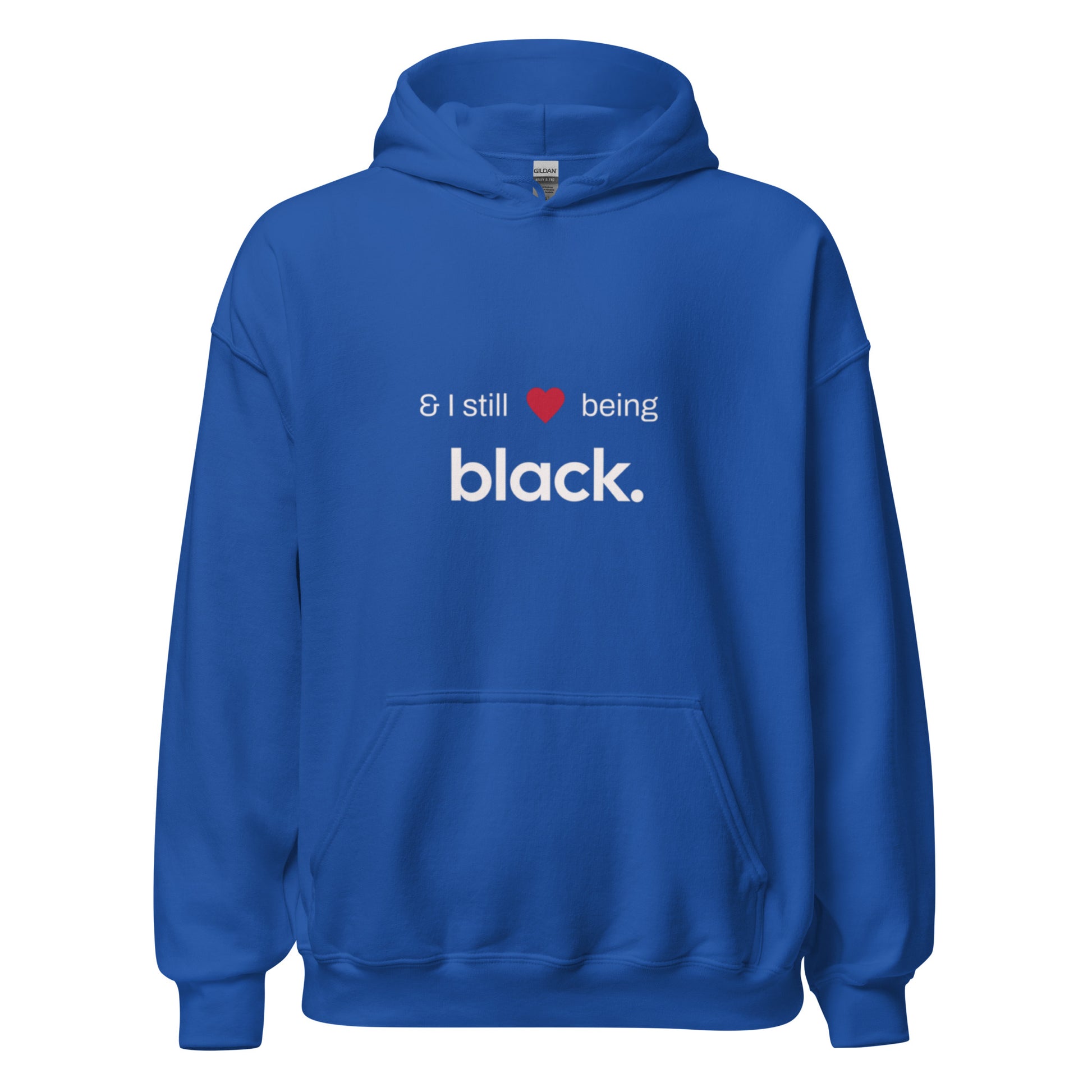 Blue hoodie with black empowerment phrase on it in white font and a red heart.